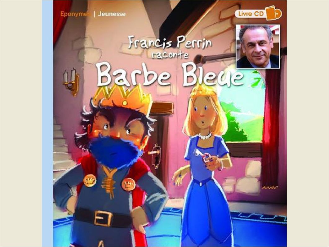 FRANCIS PERRIN RACONTE BARBE BLEUE