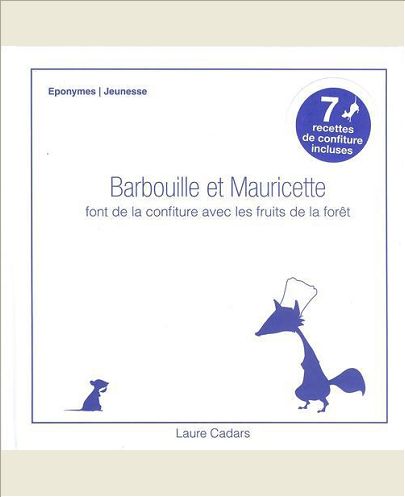 BARBOUILLE ET MAURICETTE FONT DE LA CONFITURE AVEC LES FRUITS DE LA FORET