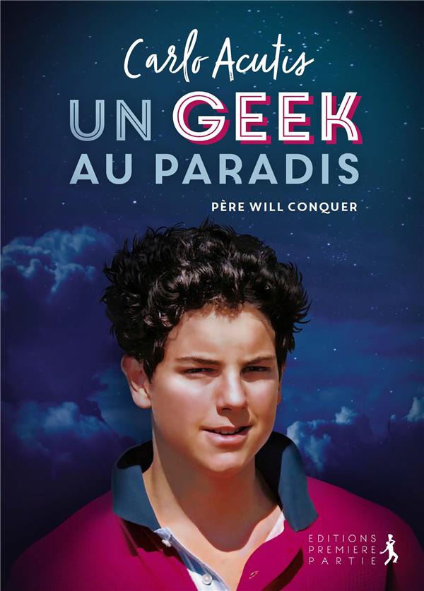 CARLO ACUTIS - UN GEEK AU PARADIS