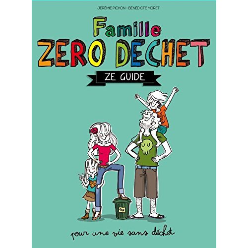 FAMILLE ZERO DECHET, ZE GUIDE