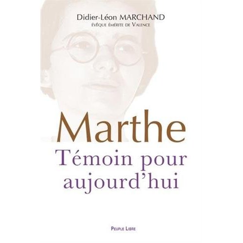 MARTHE, TEMOIN POUR AUJOURD'HUI - 2EME EDITION