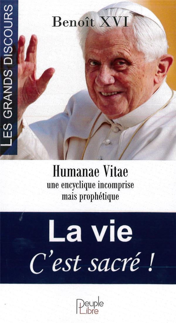 LA VIE C'EST SACRE ! HUMANAE VITAE UNE ENCYCLIQUE INCOMPRISE MAIS PROPHETIQUE