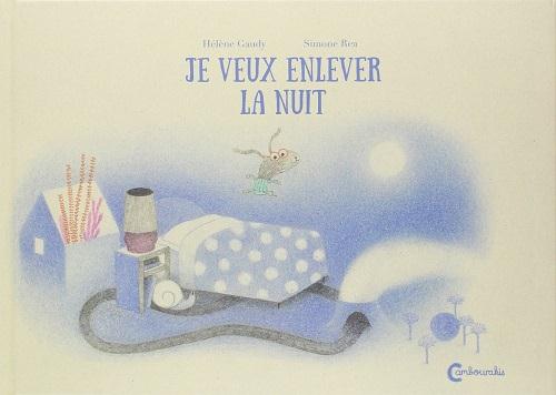 JE VEUX ENLEVER LA NUIT