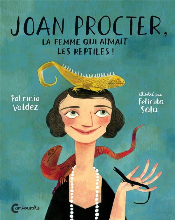 JOAN PROCTER, LA FEMME QUI AIMAIT LES REPTILES