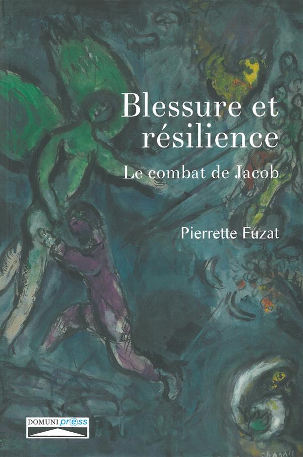 BLESSURE ET RESILIENCE. LE COMBAT DE JACOB