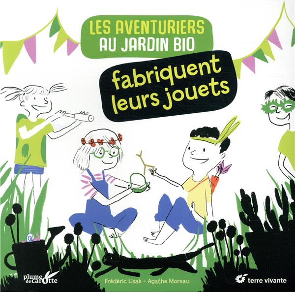 LES AVENTURIERS AU JARDIN BIO FABRIQUENT LEURS JOUETS