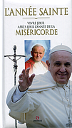 L ANNEE SAINTE  AGENDA  VIVRE JOUR APRES JOUR L ANNEE DE LA MISERICORDE