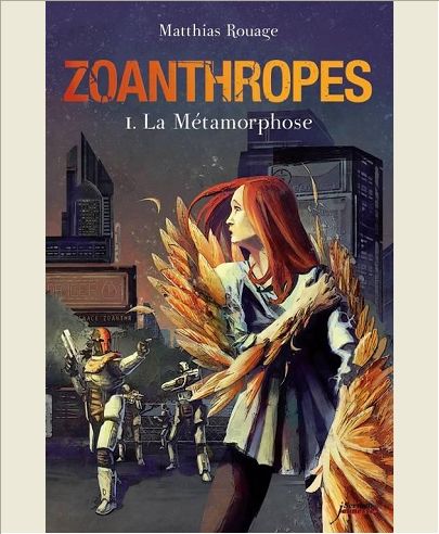 ZOANTHROPES - TOME 01 : LA METAMORPHOSE - VOL01