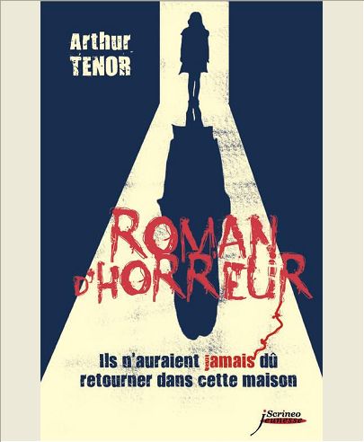 ROMAN D'HORREUR. ILS N'AURAIENT JAMAIS DU RETOURNER DANS CETTE MAISON