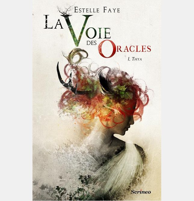 LA VOIE DES ORACLES - TOME 01 : THYA - VOL01