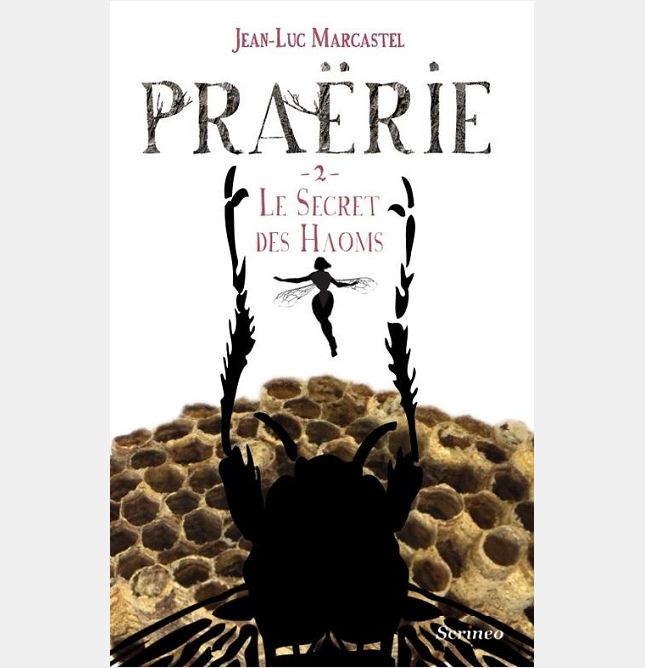 PRAERIE TOME 02 : LE SECRET DES HAOMS - VOL02