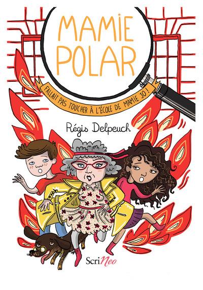MAMIE POLAR - FALLAIT PAS TOUCHER A L'ECOLE DE MAMIE JO !