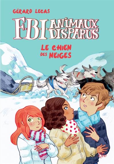 F.B.I ANIMAUX DISPARUS - LE CHIEN DES NEIGES