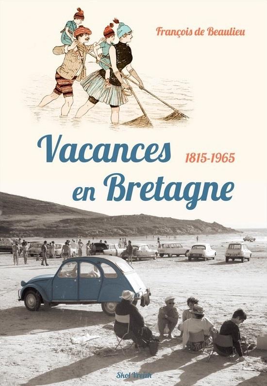 VACANCES EN BRETAGNE 1815-1965