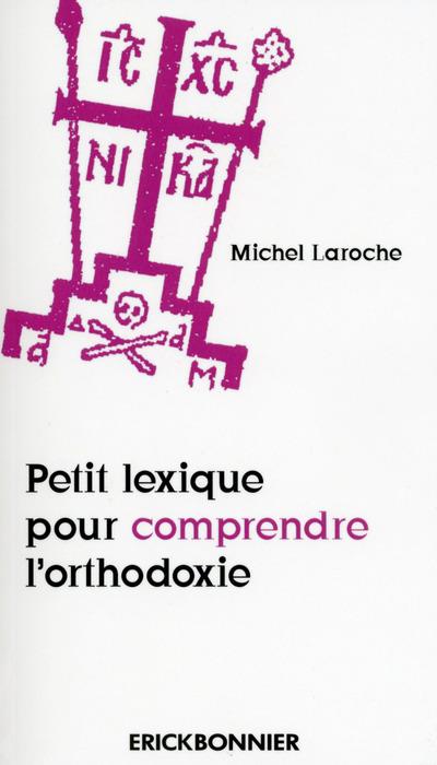 PETIT LEXIQUE POUR COMPRENDRE L'ORTHODOXIE