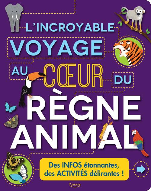 L'INCROYABLE VOYAGE AU COEUR DU REGNE ANIMAL