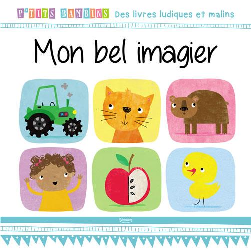 MON BEL IMAGIER (COLL. P'TITS BAMBINS)