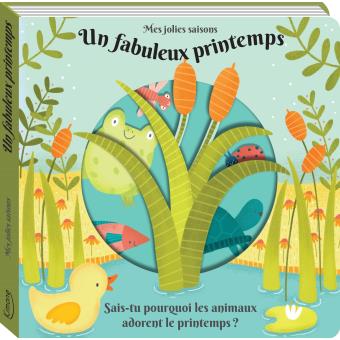 UN FABULEUX PRINTEMPS (COLL. MES JOLIES SAISONS)
