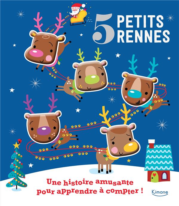5 PETITS RENNES (COLL. LEQUEL RESTERA-T-IL A LA FIN ?) - UN ADORABLE LIVRE POUR APPRENDRE A COMPTER