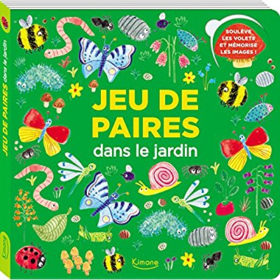 DANS LE JARDIN (COLL. JEU DE PAIRES) - SOULEVE LES VOLETS ET MEMORISE LES IMAGES !