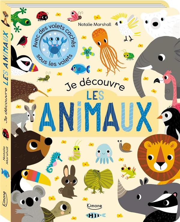 JE DECOUVRE LES ANIMAUX - AVEC DES VOLETS CACHES SOUS LES VOLETS