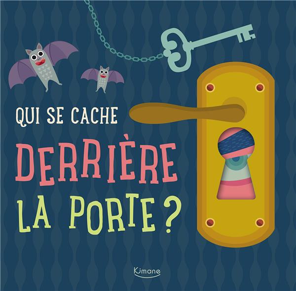 QUI SE CACHE DERRIERE LA PORTE ?