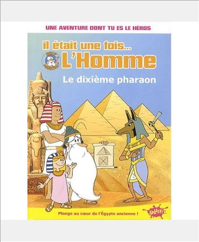 IL ETAIT UNE FOIS... L'HOMME - TOME 1 LE DIXIEME PHARAON - VOL01