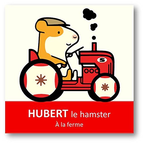 HUBERT LE HAMSTER - A LA FERME