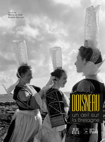 ROBERT DOISNEAU - UN OEIL SUR LA BRETAGNE