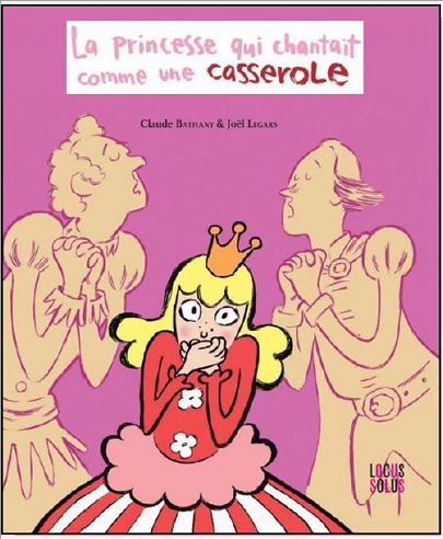 PRINCESSE QUI CHANTAIT COMME 1 CASSEROLE