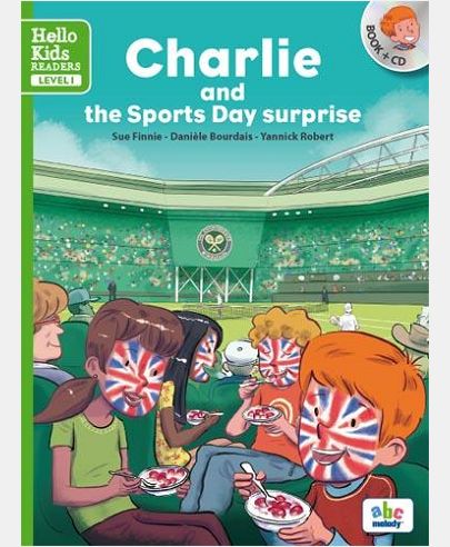 CHARLIE AND THE SPORTS DAY SURPRISE (COLL. HELLO KIDS READERS)