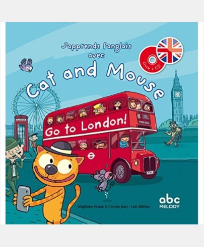 J'APPRENDS L'ANGLAIS AVEC CAT AND MOUSE - GO TO LONDON !