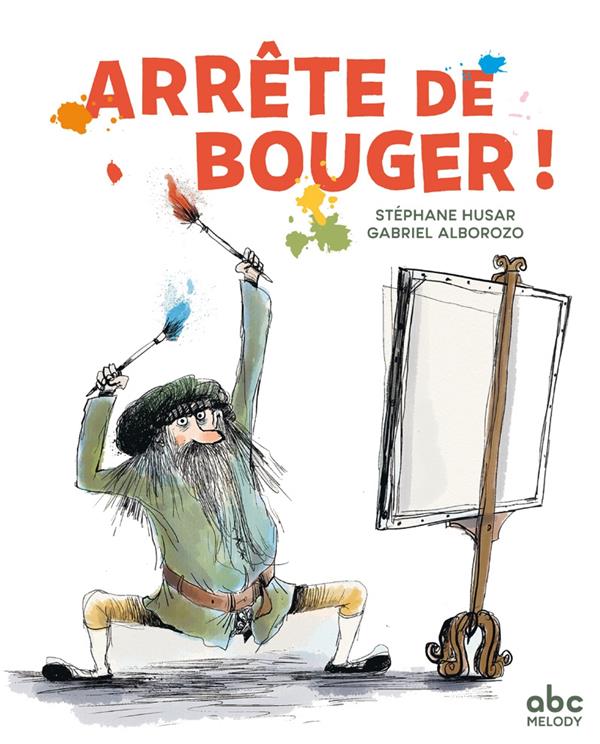 ARRETE DE BOUGER !