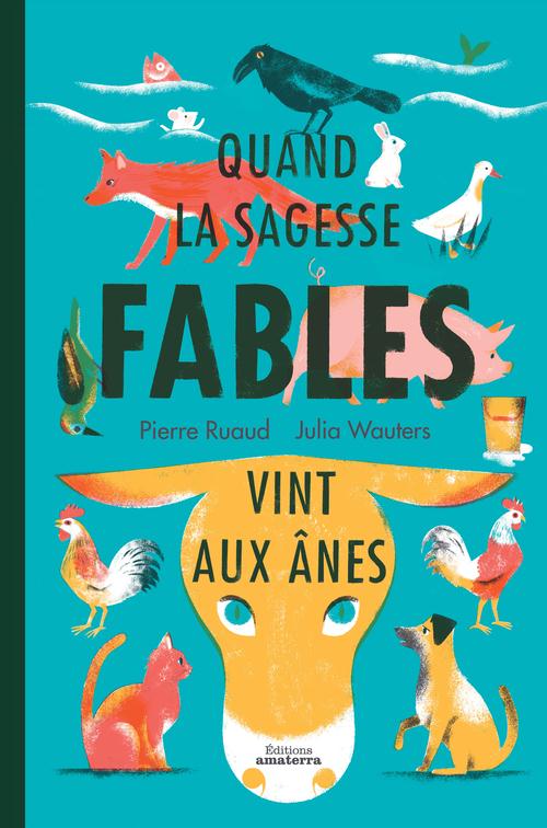 FABLES,QUAND LA SAGESSE VINT AUX ANES
