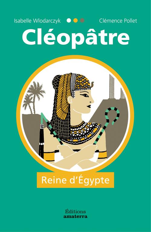 CLEOPATRE, REINE D'EGYPTE
