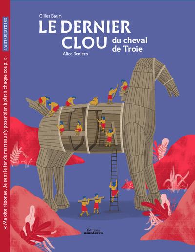 LE DERNIER CLOU DU CHEVAL DE TROIE
