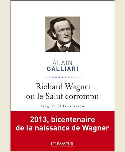 RICHARD WAGNER OU LE SALUT CORROMPU