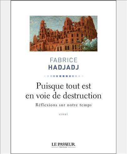 PUISQUE TOUT EST EN VOIE DE DESTRUCTION