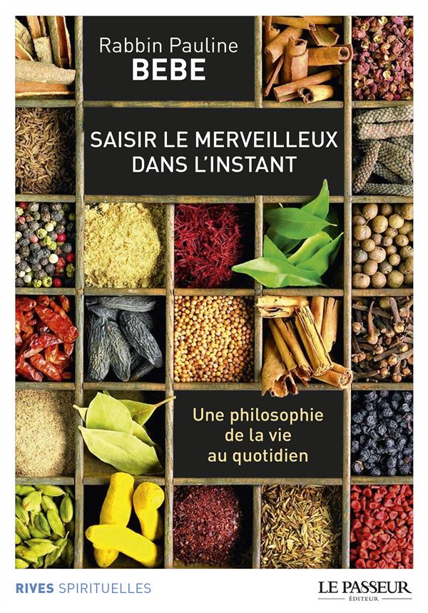 SAISIR LE MERVEILLEUX DANS L'INSTANT