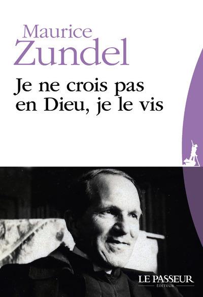JE NE CROIS PAS EN DIEU, JE LE VIS