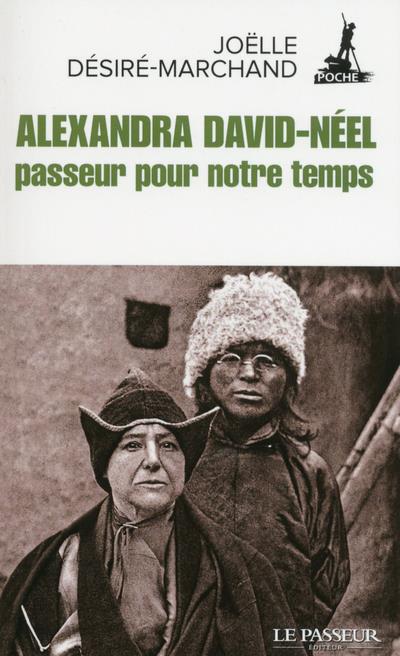 ALEXANDRA DAVID-NEEL, PASSEUR POUR NOTRE TEMPS
