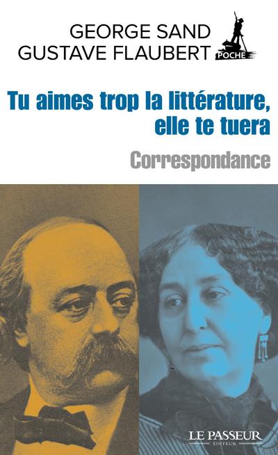 TU AIMES TROP LA LITTERATURE, ELLE TE TUERA - CORRESPONDANCE
