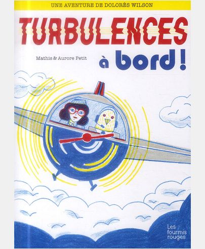 DOLORES WILSON 3 - TURBULENCES A BORD !