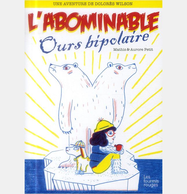 DOLORES WILSON 4 - L'ABOMINABLE OURS BIPOLAIRE