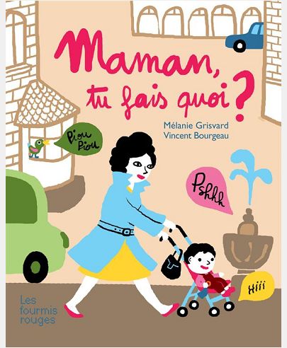 MAMAN, TU FAIS QUOI ?