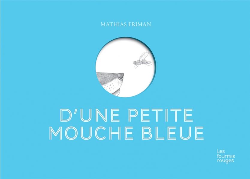 D'UNE PETITE MOUCHE BLEUE