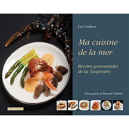MA CUISINE DE LA MER - RECETTES GOURMANDES DE LA TAUPINIERE
