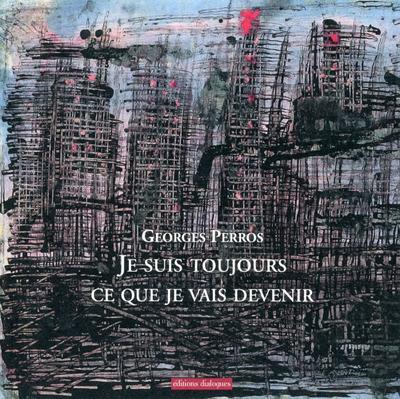 JE SUIS TOUJOURS CE QUE JE VAIS DEVENIR