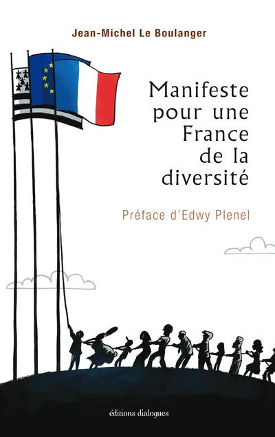 MANIFESTE POUR UNE FRANCE DE LA DIVERSITE