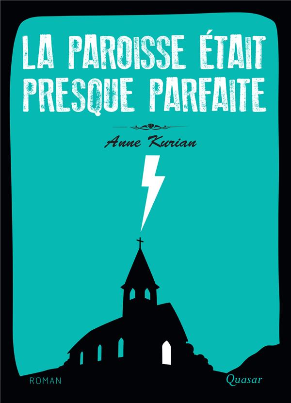 LA PAROISSE ETAIT PRESQUE PARFAITE